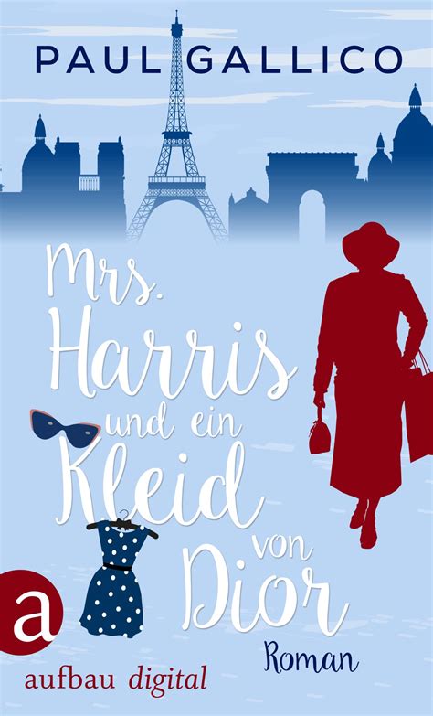 buch mrs harris und ein kleid von dior|Mrs. Harris und ein Kleid von Dior von Paul Gallico: E.